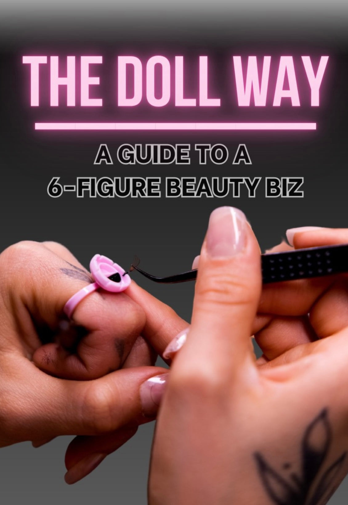 How to: 6 figure beauty biz E-book